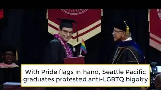 With Pride flags in hand, Seattle Pacific graduates protested anti LGBTQ bigotry