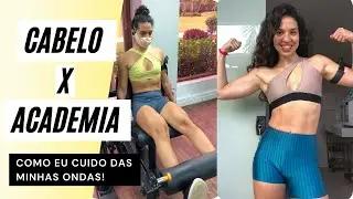CABELO X ACADEMIA: COMO MANTER O CABELO SAUDÁVEL MALHANDO TODO DIA!