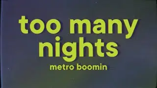 Metro Boomin, Future - Too Many Nights [Lyrics] ft. Don Toliver