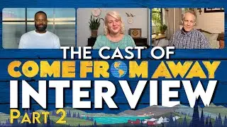 De'LON GRANT, EMILY WALTON and JIM WALTON talk @AppleTV's  COME FROM AWAY!