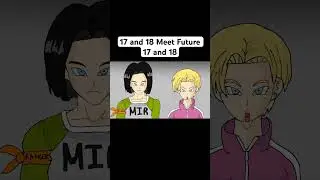 Android 17 and 18 Meet Future Android 17 and 18 #shorts #dragonball #dragonballsuper