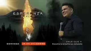 Esperanza de Algo Nuevo | Dios Tiene un Nuevo Comienzo Para Ti | Pastor Michael Sánchez
