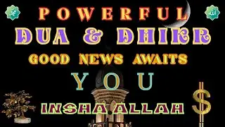 Dua & Dhikr for Wealth & Prosperity | Islamic Prayer for Abundance, Rizq & Success in Life