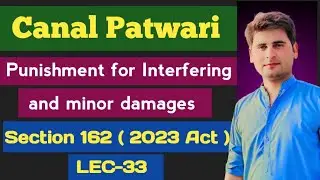 Section 162 | Canal Patwari interview |LEC-33| The Punjab Irrigation, Drainage and rivers act 2023 |