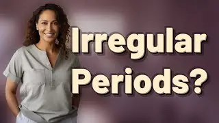 Can Irregular Periods Indicate Infertility?