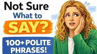Not Sure What to Say in English? Use These 100+ Polite Phrases
