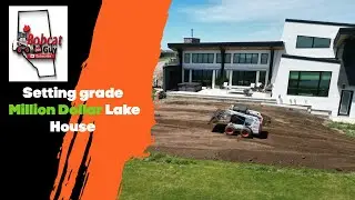Setting grade on  Million dollar lake home