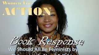 Book Response: We Should All Be Feminists by Chimamanda Ngozi Adichie