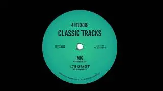 MK featuring Alana ‘Love Changes’ (Deep Mix)