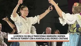 M&uacute;sica,balls tradicionals marquen l&rsquo;agenda festiva de Torrent com a avantsala dels Moros i Cristians