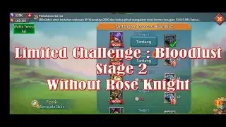 Lords Mobile Limited Challenge : Bloodlust Stage 2 Without Rose Knight