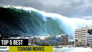 Top 5 Best Tsunami Sea Disaster Movies list