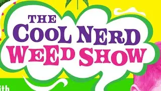 Cool Nerd Weed Show LIVE idobi radio 12-15-2025