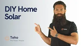 DIY Home Solar | What You Need To Know | Teho | Solar and Battery Specialists