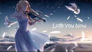 [Nightcore] Lose You Now - Lindsey Stirling ft. Mako || Lyrics
