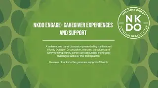 NKDO Engage- Caregiver Experiences and Support