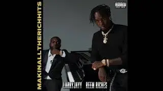 Reem Riches & Larry Jayy - Prada You (ft. Knotboy Deazy)