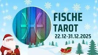 Tarot ♓️ Fische ♓️ 22-31.12.2025 🎄
