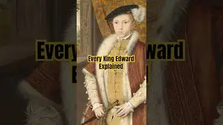 Every King Edward explained #history