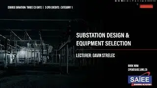 SAIEE Training Academy | Substation Design & Equipment Selection