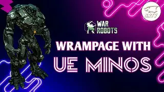 Wrampage с UE Minos | War Robots