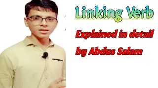 Linking or Copular Verb |English Parts of speech |How does linking verbs work?||Abdus Salam Official