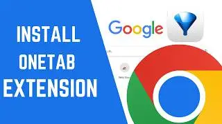 How To Install OneTab Extension On Chrome Browser