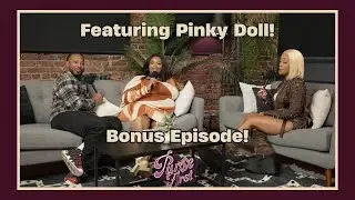 Bonus Episode!  NPQ Queen Pinky Doll on Love & Hip Hop Miami, Music & OF | Purse First Show Podcast