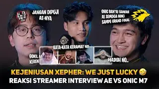 PESAN NINO KE ONIC 🔥KEJENIUSAN COACH XEPHER: WE JUST LUCKY🤣  REAKSI STREAMER INTERVIEW AE VS ONIC M7