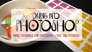DIVING INTO PHOTOSHOP | TAB STICKERS IN PSE
