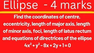 Find centre, eccentricity, major axis, foci of  ellipse 4x²+y²-8x+2y+1=0 @Elite Academy Guntur