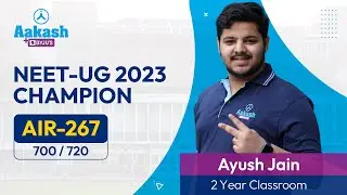 Ayush Jain Shares His Preparation Strategy | AIR 267 (700/720) | NEET (UG) 2023 Result