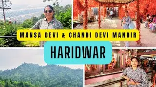 Mansa Devi & Chandi Devi Mandir | Ropeway Darshan | Tickets Information | Haridwar