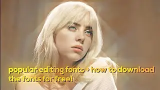 Popular editing fonts + how to download them for free!