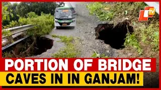 Portion Of Bridge In Odisha&rsquo;s Ganjam Washed Away, Traffic Disrupted