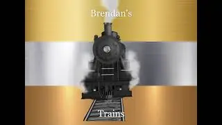 Brendan's Trains Intro