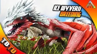 ARK ICE WYVERN BREEDING AND MUTATIONS! Ice Wyvern Baby Imprinting! Ark Survival Evolved