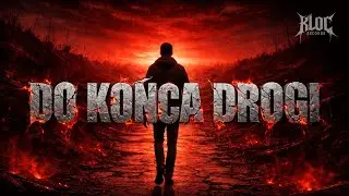 Do Końca Drogi - (prod. Kloc Records) Muzyka do Auta