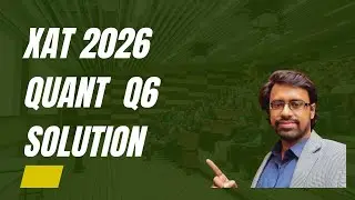 Ответ на вопрос 6 по количественной части экзамена XAT 2026: объяснение с использованием быстрых ...