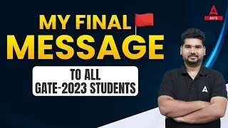 Final Message to all the GATE 2023 Aspirants | All the best for Your GATE Exam