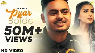 Pyar Bolda(Official Video) Jassa Dhillon\ Gur Sidhu\ New Punjabi Song\ Sukh Records
