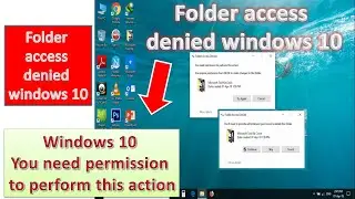 Folder access denied windows 10 | Location is not available Access is denied error in Windows 10