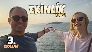 SESSİZ SAKİN ve HUZUR DOLU!! EKİNLİK (KOUTALİ) ADASI - VLOG #3