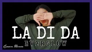EVERGLOW (에버글로우) - &lsquo;LA DI DA&rsquo; Dance Cover | Eaven Renee Abellera