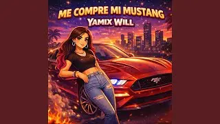 Me Compre Mi Mustang