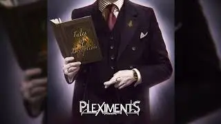 PLEXIMENTS - 'Tales of Deception' (Full EP Stream)