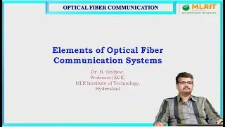 LEC01 | Optical Fiber Communication | Elements of Optical Fiber Communication By Dr. B. Sridhar