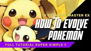How To Evolve Pokemon In PoKemon Master EX (&bull;o&bull;*) EASY