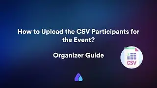 How to add event participants using CSV file? | #Airmeet  #organizerguide  #quickguide