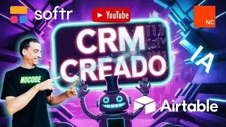 C&oacute;mo Crear un CRM en Softr y Airtable: Gu&iacute;a Paso a Paso